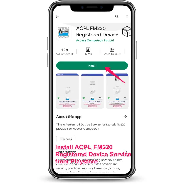 Step 1: Download ACPL FM220 Registered Device Services by Access Computech Pvt. Ltd. from Play store on your android device.